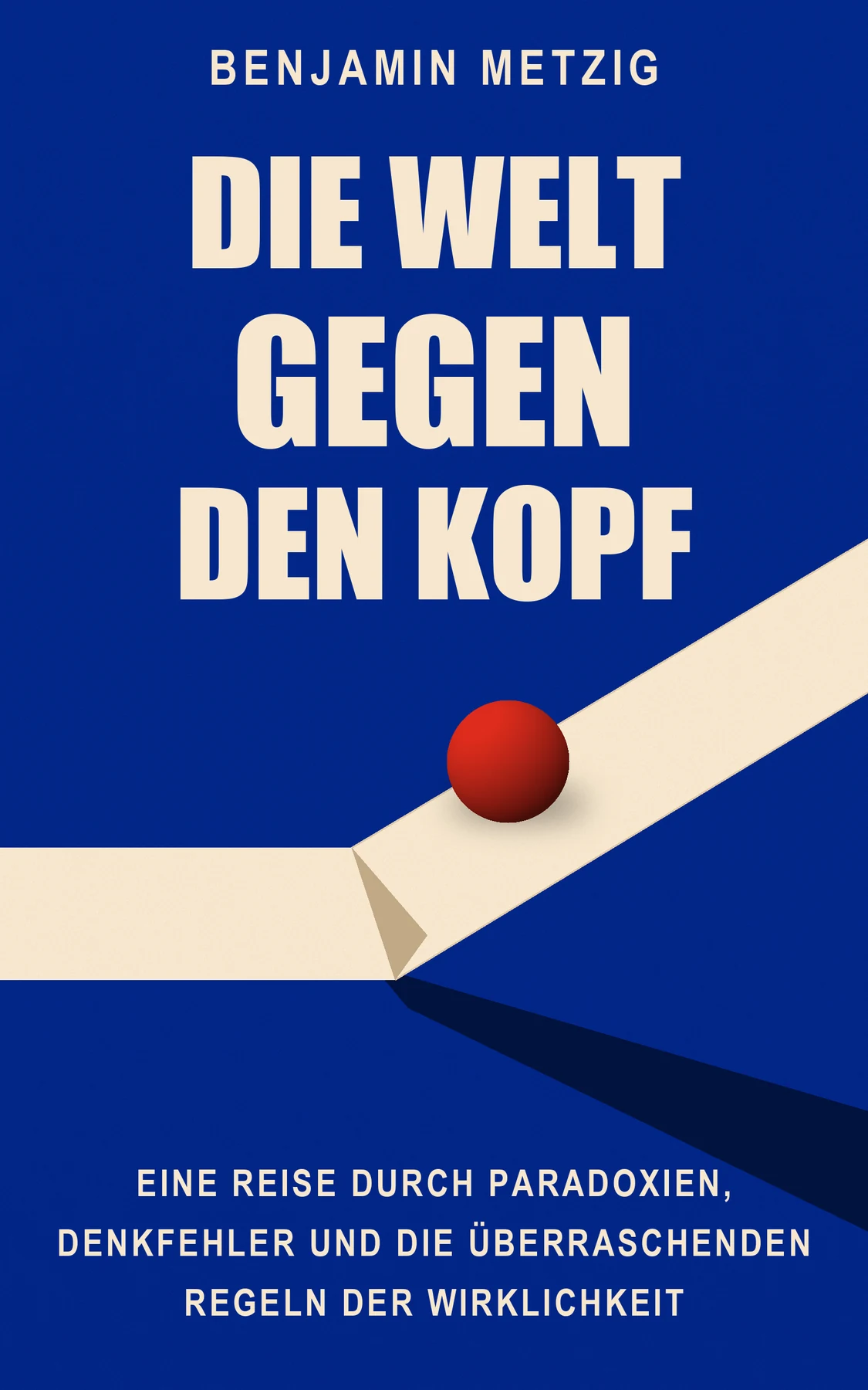 Buchcover: Die Welt gegen den Kopf von Benjamin Metzig