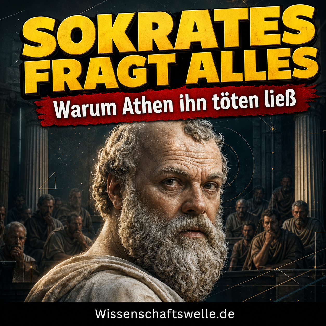 Sokrates: Wie Fragen zur Methode wurden und warum Athen ihn zum Tod verurteilte
