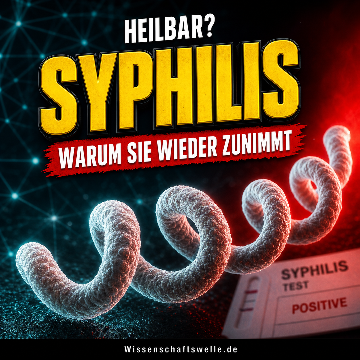 Heilbar heißt nicht beherrscht: Warum Syphilis wieder zunimmt